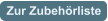 Zur Zubehörliste
